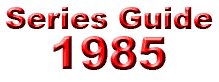 Series Guide: 1985