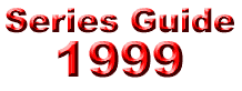 Series Guide: 1999